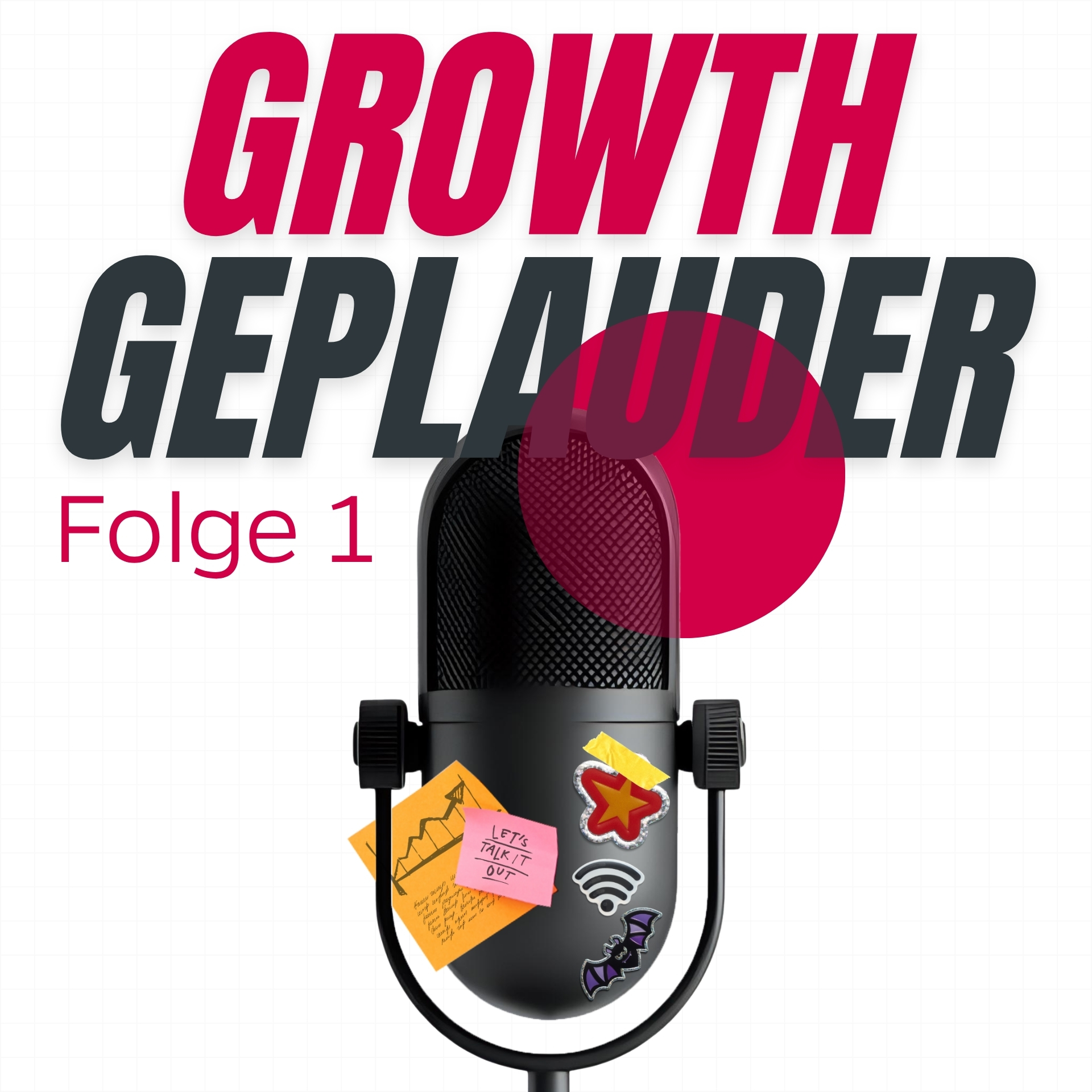 Growth Geplauder | Folge 1